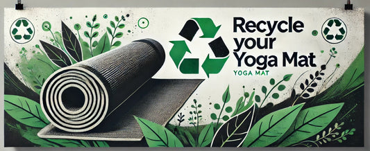 Breathe New Life Into Your Yoga Mat: A Guide to Recycling and Repurposing